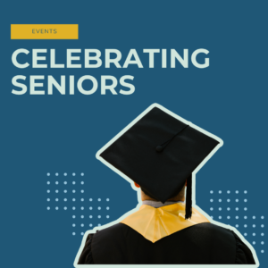 Celebrating Seniors