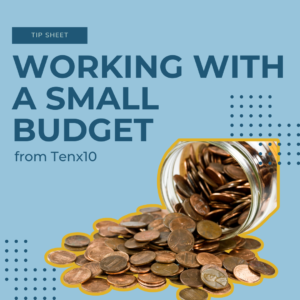 Working with a Small Budget