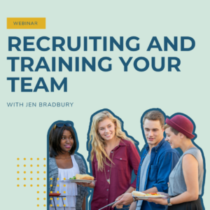 Recruiting and Training Your Team