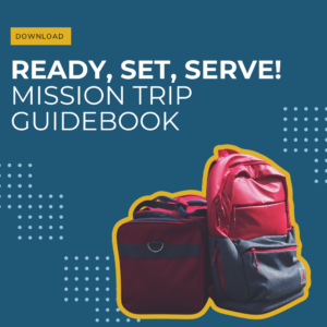 Ready, Set, Serve! Mission Trip Guidebook